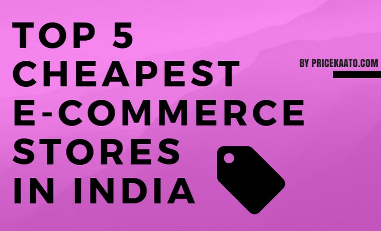 Top 5 Cheapest Online Shopping Sites In India [2018 Edition]