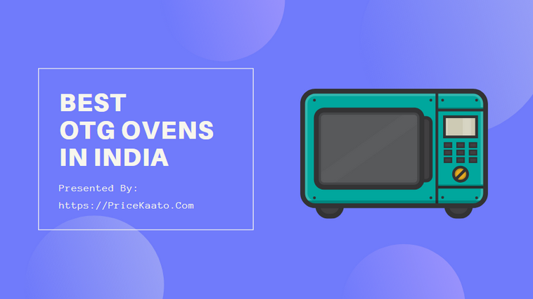 Best OTG Ovens In India Best OTG Ovens In India