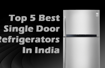 Top 5 Best Single Door Refrigerator In India 2018
