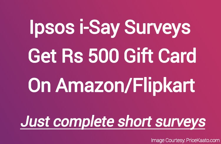 Ipsos I Say surveys get amazon flipkart gift cards by completing short surveys
